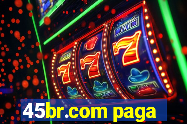 45br.com paga